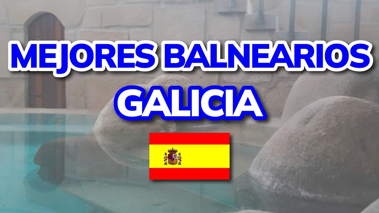 el mejor balneario de galicia