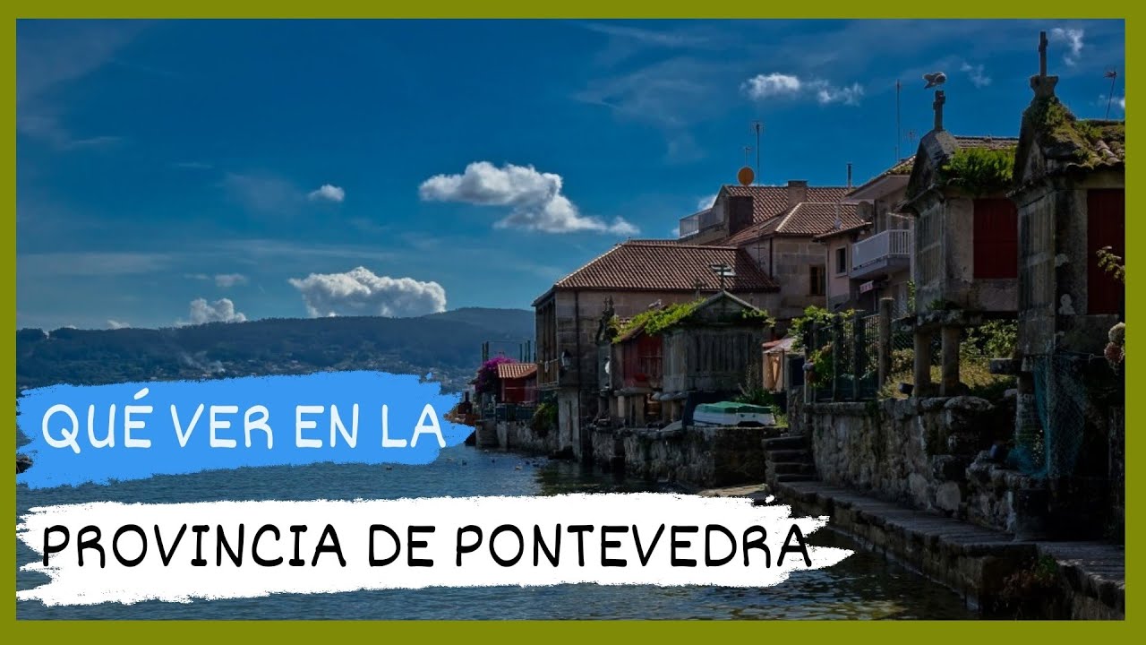 que ver en provincia de pontevedra
