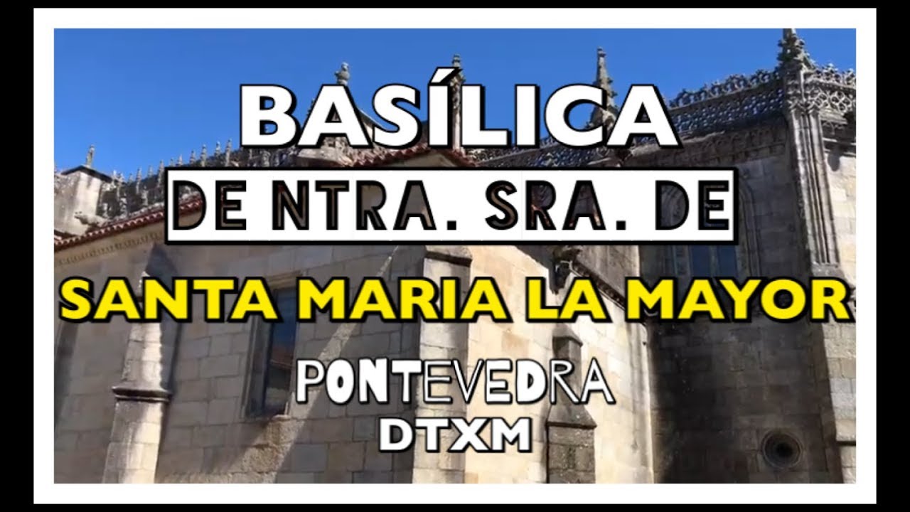 iglesia de santa maria pontevedra