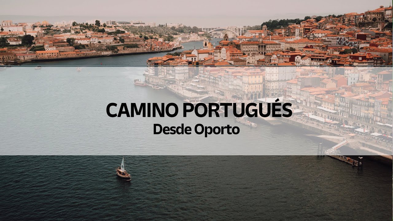 etapas camino de santiago desde oporto