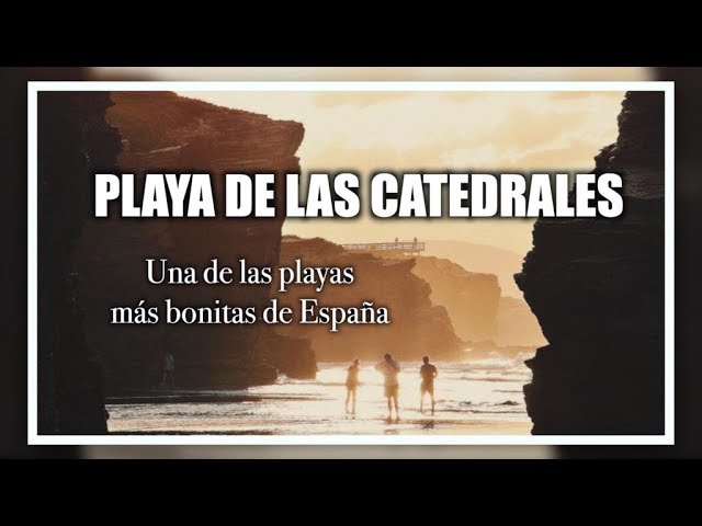 playa de las catedrales como ir