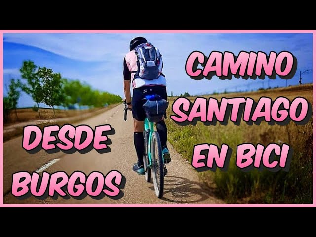 camino de santiago desde burgos en bici